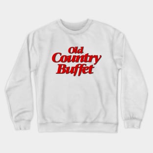 Old Country Buffet Crewneck Sweatshirt